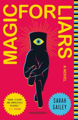 Cover Image for Magic for Liars -- Sarah Gailey, Paperback