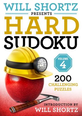 Cover Image for Will Shortz Presents Hard Sudoku Volume 4: 200 Challenging Puzzles -- Will Shortz, Paperback