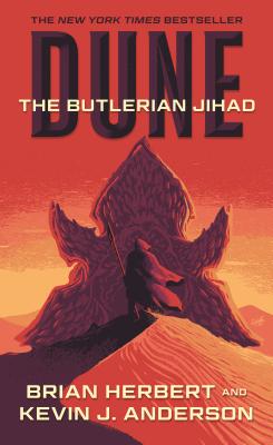 Cover Image for Dune: The Butlerian Jihad: Book One of the Legends of Dune Trilogy -- Brian Herbert, Mass Market Paperback