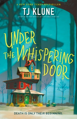 Under the Whispering Door -- Tj Klune, Hardcover