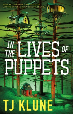 Cover Image for In the Lives of Puppets -- Tj Klune, Hardcover