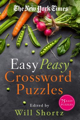 Cover Image for The New York Times Easy Peasy Crossword Puzzles: 75 Easy Puzzles -- New York Times, Paperback