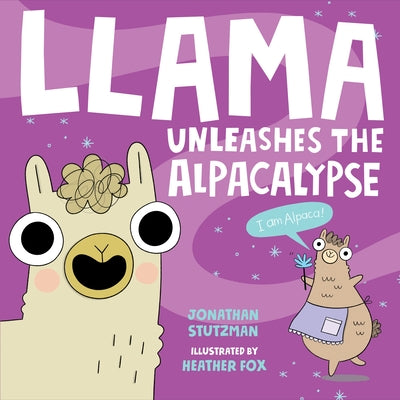 Cover Image for Llama Unleashes the Alpacalypse -- Jonathan Stutzman, Hardcover