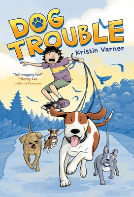 Cover Image for Dog Trouble: A Graphic Novel -- Kristin Varner, Hardcover
