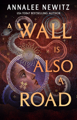 Cover Image for A Wall Is Also a Road -- Annalee Newitz, Hardcover