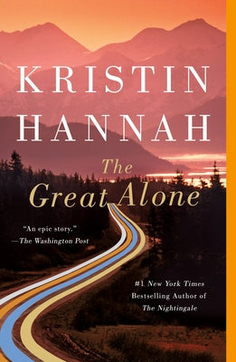 Cover Image for The Great Alone -- Kristin Hannah, Paperback
