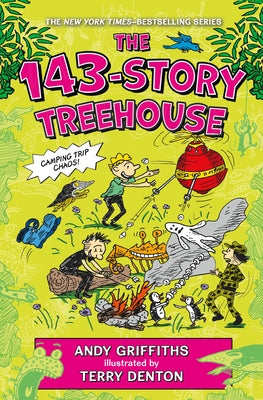 Cover Image for The 143-Story Treehouse: Camping Trip Chaos! -- Andy Griffiths, Hardcover