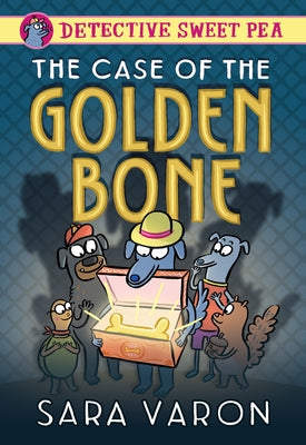 Cover Image for Detective Sweet Pea: The Case of the Golden Bone -- Sara Varon, Hardcover