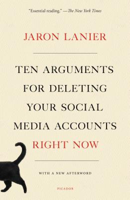 Cover Image for Ten Arguments for Deleting Your Social Media Accounts Right Now -- Jaron Lanier, Paperback