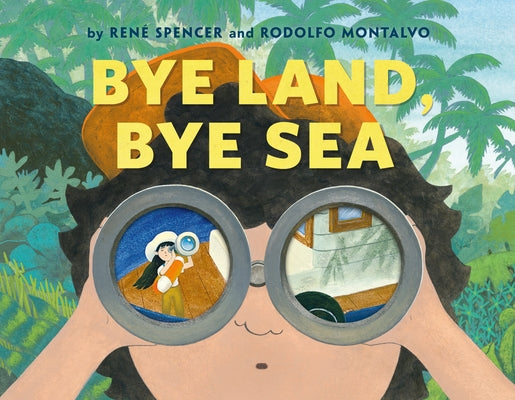 Cover Image for Bye Land, Bye Sea -- René Spencer, Hardcover