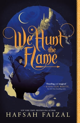 Cover Image for We Hunt the Flame -- Hafsah Faizal, Paperback