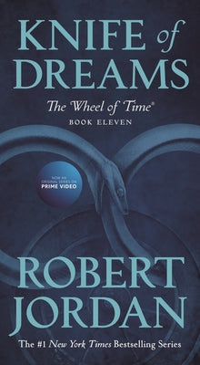 Cover Image for Knife of Dreams: Book Eleven of 'The Wheel of Time' -- Robert Jordan, Mass Market Paperback