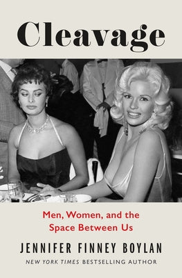 Cover Image for Cleavage: Men, Women, and the Space Between Us -- Jennifer Finney Boylan, Hardcover