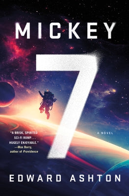 Cover Image for Mickey7 -- Edward Ashton, Hardcover