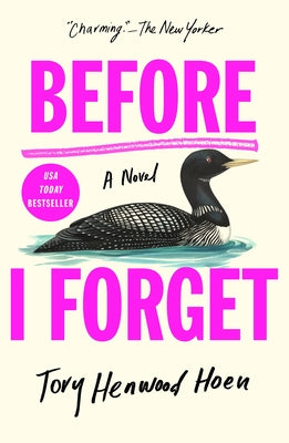 Cover Image for Before I Forget -- Tory Henwood Hoen, Hardcover