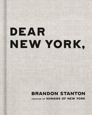Cover Image for Dear New York -- Brandon Stanton, Hardcover