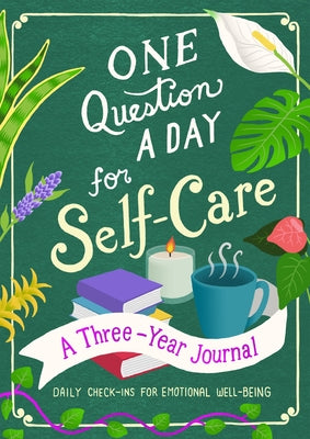 Cover Image for One Question a Day for Self-Care: A Three-Year Journal: Daily Check-Ins for Emotional Well-Being -- Aimee Chase, Paperback