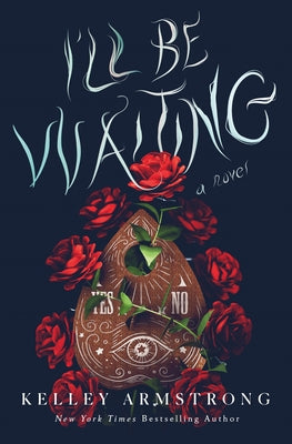 Cover Image for I'll Be Waiting -- Kelley Armstrong, Hardcover