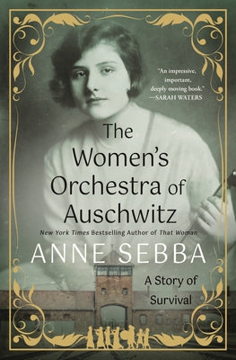 Cover Image for The Women's Orchestra of Auschwitz: A Story of Survival -- Anne Sebba, Hardcover