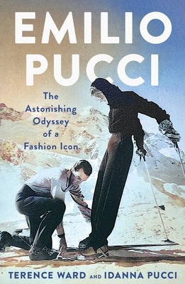 Cover Image for Emilio Pucci: The Astonishing Odyssey of a Fashion Icon -- Terence Ward, Hardcover