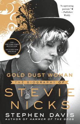Cover Image for Gold Dust Woman: The Biography of Stevie Nicks -- Stephen Davis, Paperback