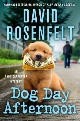 Cover Image for Dog Day Afternoon: An Andy Carpenter Mystery -- David Rosenfelt, Hardcover