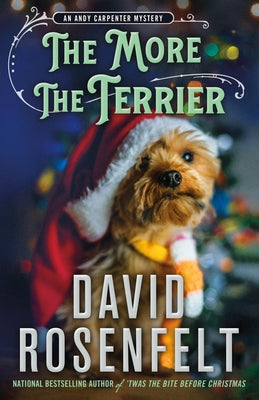 Cover Image for The More the Terrier: An Andy Carpenter Mystery -- David Rosenfelt, Hardcover