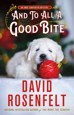 Cover Image for And to All a Good Bite: An Andy Carpenter Mystery -- David Rosenfelt, Hardcover