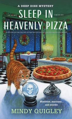Cover Image for Sleep in Heavenly Pizza: A Deep Dish Mystery -- Mindy Quigley, Paperback