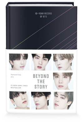 Cover Image for Beyond the Story: 10-Year Record of Bts -- Bts, Hardcover