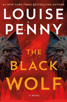 Cover Image for The Black Wolf -- Louise Penny, Hardcover