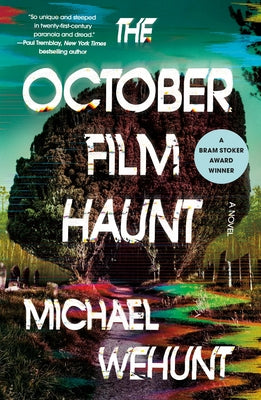Cover Image for The October Film Haunt -- Michael Wehunt, Paperback