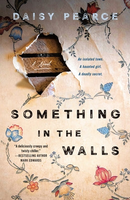 Cover Image for Something in the Walls -- Daisy Pearce, Paperback