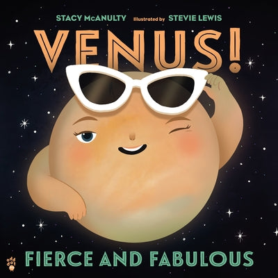 Cover Image for Venus! Fierce and Fabulous -- Stacy McAnulty, Hardcover
