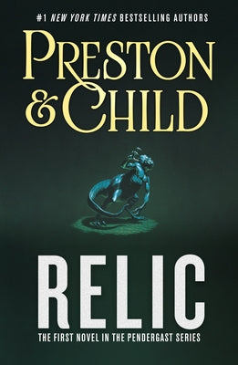 Cover Image for Relic: The First Novel in the Pendergast Series -- Douglas Preston, Paperback