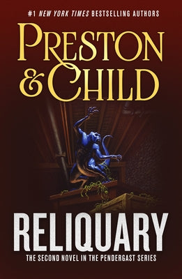 Cover Image for Reliquary: The Second Novel in the Pendergast Series -- Douglas Preston, Paperback