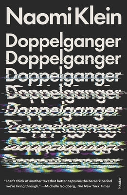 Cover Image for Doppelganger: A Trip Into the Mirror World -- Naomi Klein, Paperback