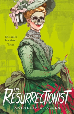 Cover Image for The Resurrectionist: A Tale of Gothic Horror -- Kathleen S. Allen, Hardcover