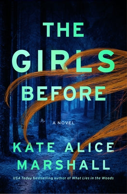 Cover Image for The Girls Before -- Kate Alice Marshall, Hardcover