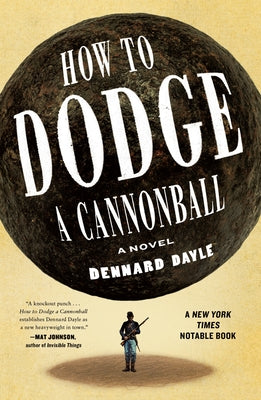 Cover Image for How to Dodge a Cannonball -- Dennard Dayle, Paperback
