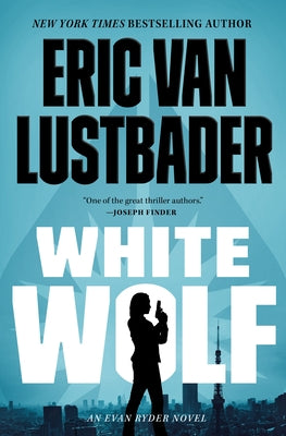 Cover Image for White Wolf: An Evan Ryder Novel -- Eric Van Lustbader, Hardcover