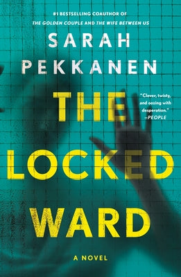 Cover Image for The Locked Ward -- Sarah Pekkanen, Paperback