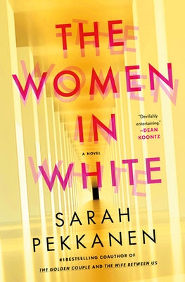 Cover Image for The Women in White -- Sarah Pekkanen, Hardcover