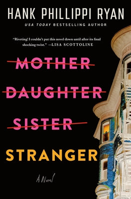 Cover Image for Mother Daughter Sister Stranger -- Hank Phillippi Ryan, Hardcover