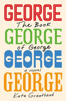 Cover Image for The Book of George -- Kate Greathead, Hardcover