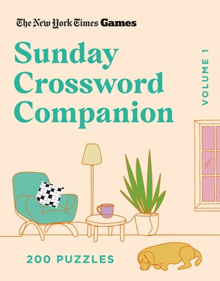 Cover Image for New York Times Games Sunday Crossword Companion Volume 1: 200 Puzzles -- New York Times, Paperback