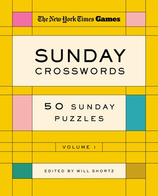 Cover Image for New York Times Games Sunday Crosswords Volume 1: 50 Sunday Puzzles -- New York Times, Spiral