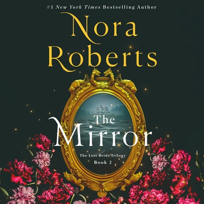 Cover Image for The Mirror: The Lost Bride Trilogy, Book 2 -- Nora Roberts, CD-Audio