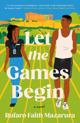 Let the Games Begin -- Rufaro Faith Mazarura, Paperback