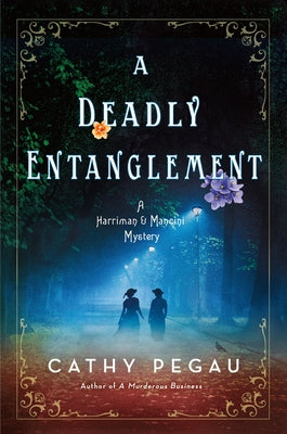 Cover Image for A Deadly Entanglement: A Harriman & Mancini Mystery -- Cathy Pegau, Hardcover